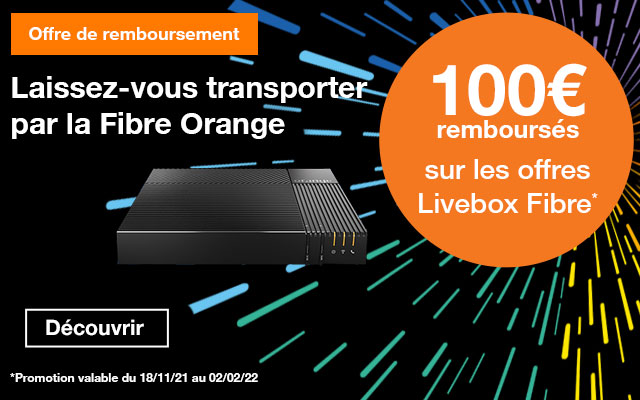 100€ remboursés sur les offres Livebox Fibre