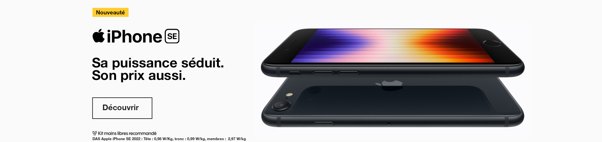 Nouveauté, découvrez l'iPhone SE. Sa puissance séduit. Son prix aussi.