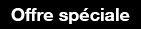 Offre spéciale
